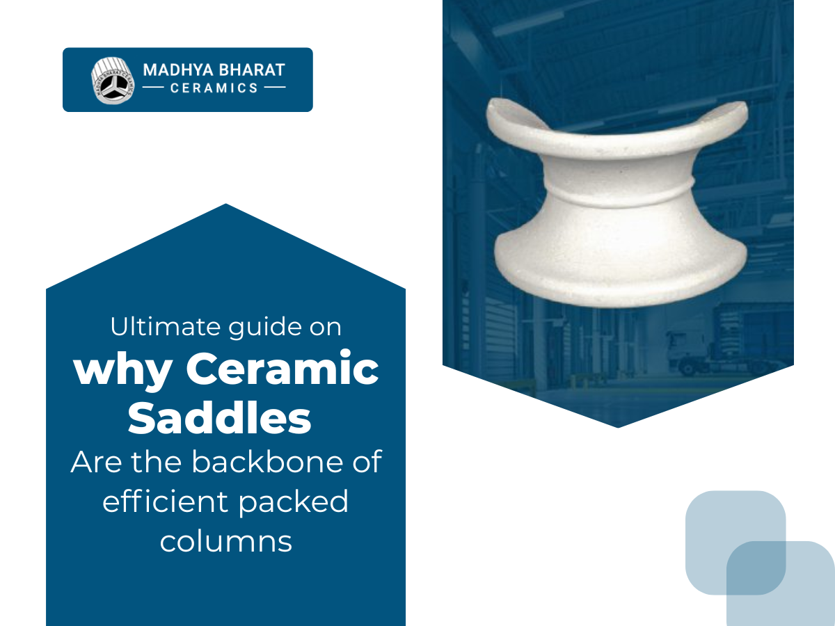 Ceramic saddles used as the backbone of efficient packed columns, improving mass transfer, durability, and operational efficiency