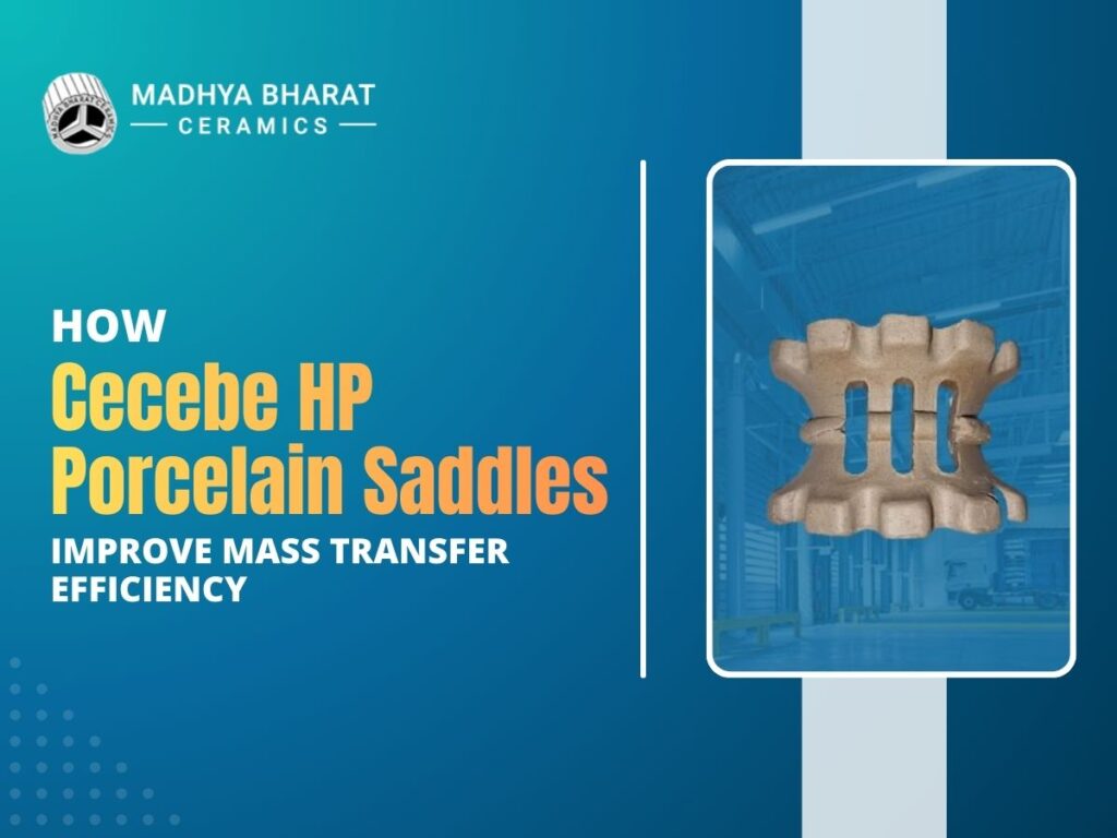 Cecebe HP porcelain saddles ceramic tower packing used in distillation and absorption columns to enhance mass transfer efficiency and ensure uniform gas liquid distribution