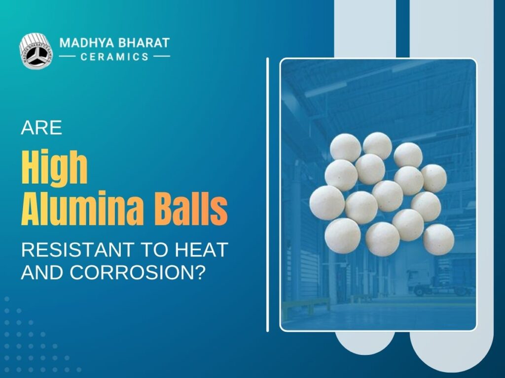 High alumina ceramic balls with excellent heat and corrosion resistance for industrial applications