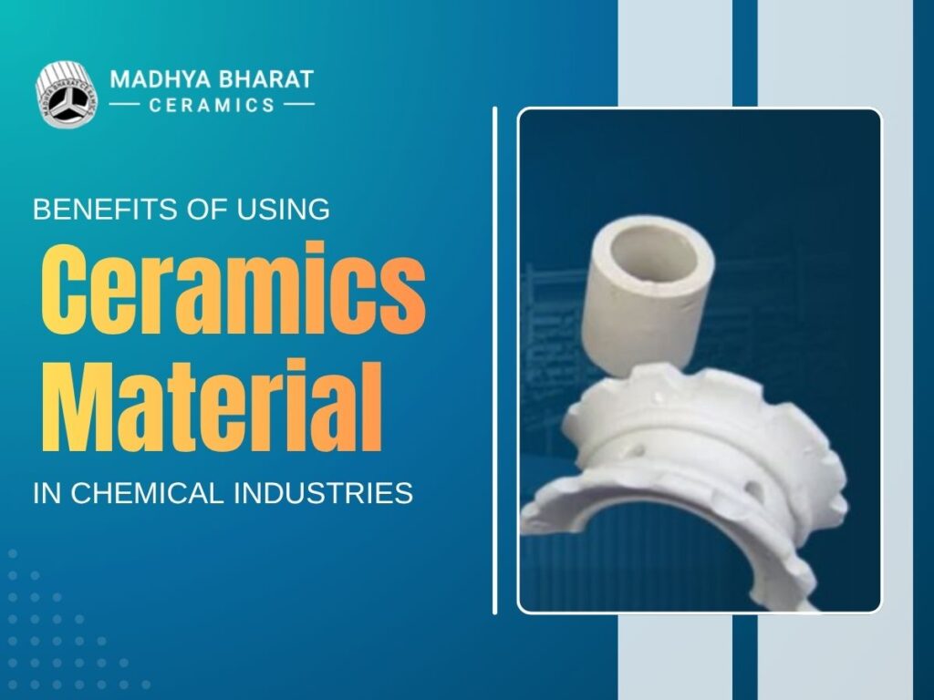 Ceramic materials used in chemical industry for corrosion resistance and high temperature performance