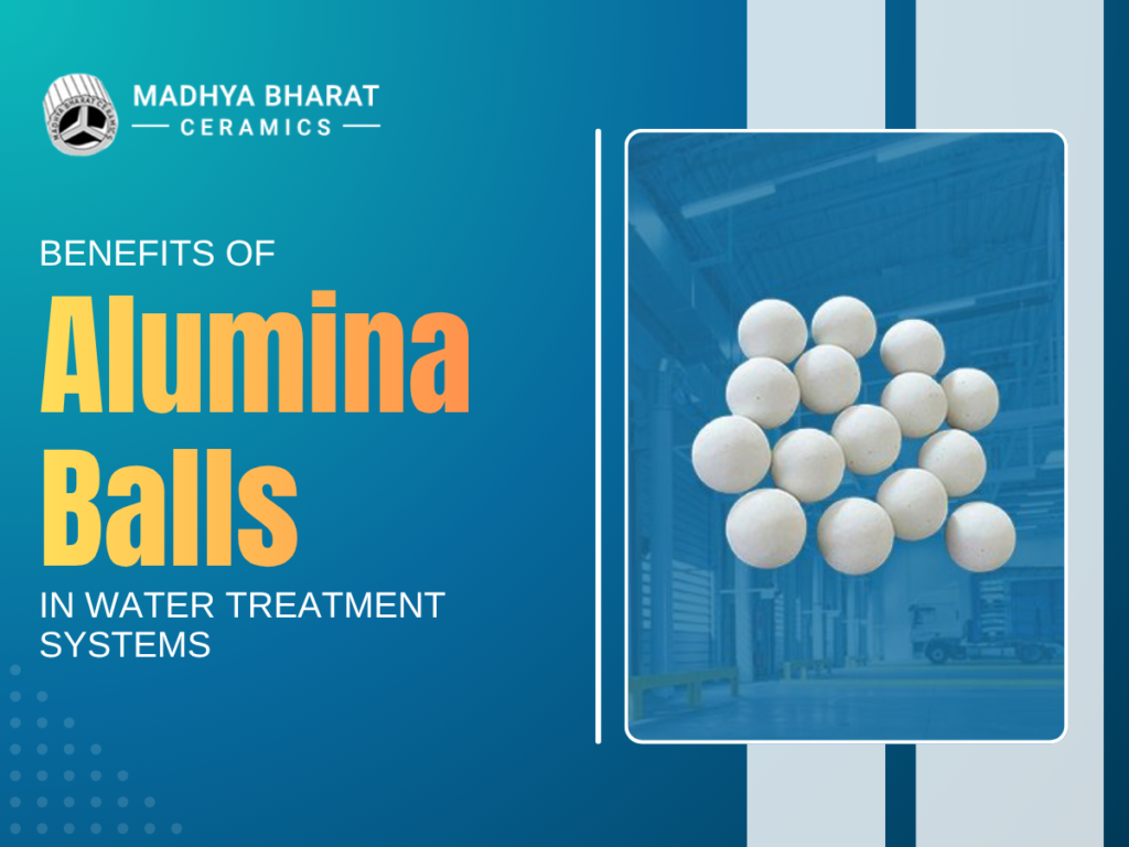 Benefits of alumina balls in water treatment systems for filtration efficiency and chemical resistance