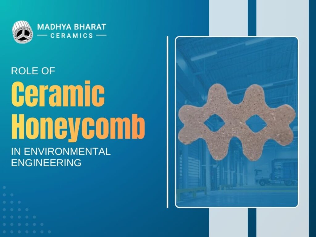 Role of ceramic honeycomb in environmental engineering for air filtration and pollution control systems