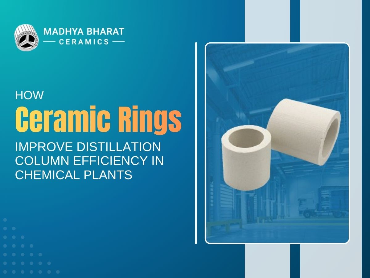 Ceramic Rings used in distillation columns to enhance separation efficiency and mass transfer in chemical processing plants