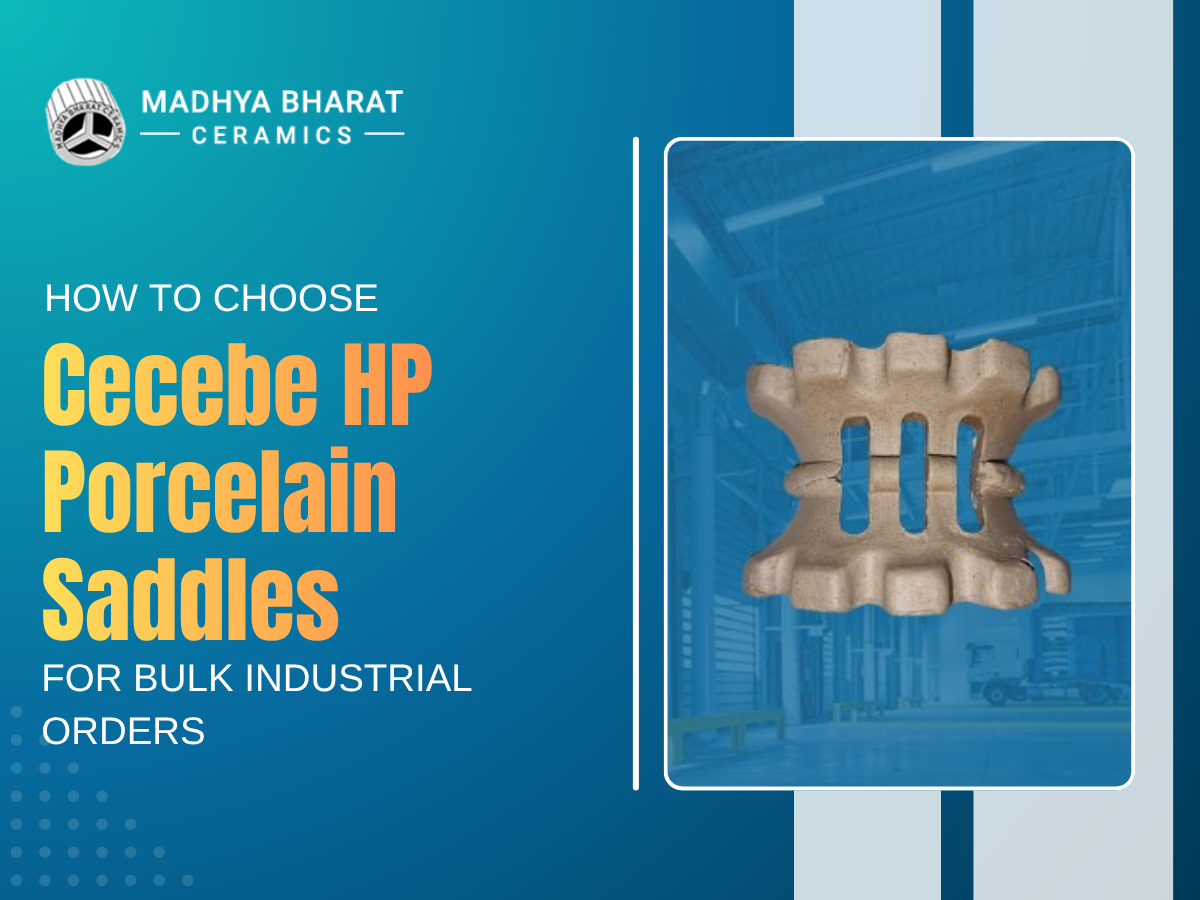 Choose Cecebe HP Porcelain Saddles for Bulk Industrial Orders